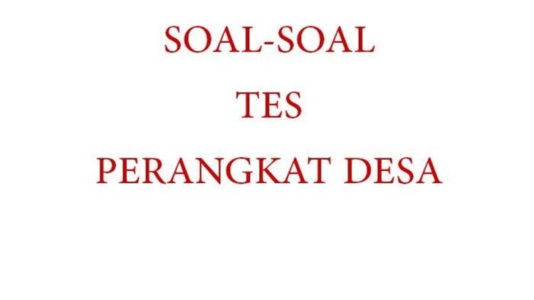 Latihan Soal Tes Pendamping Desa Lengkap dengan Jawaban