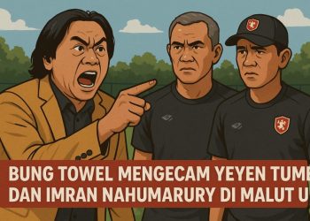 Bung Towel Geram! Soroti Skandal Malut United: “Sepak Bola Bukan Ladang Setoran!”