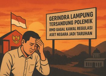 Gerindra Lampung Diguncang Polemik Aset Negara, RMD Dinilai Lalai Kawal Regulasi Hingga Terancam Sorotan Hukum