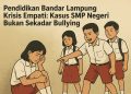 Pendidikan Bandar Lampung Krisis Empati: Kasus Bullying di SMP Negeri Jadi Sorotan, Wali Kota dan Pengacara Hotman Paris Terlibat Perang Pernyataan