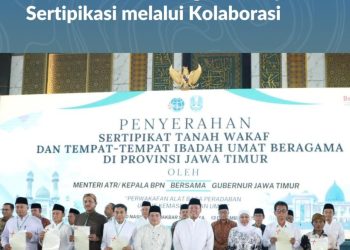 Menteri ATR Serahkan Ribuan Sertifikat Wakaf di Jawa Timur