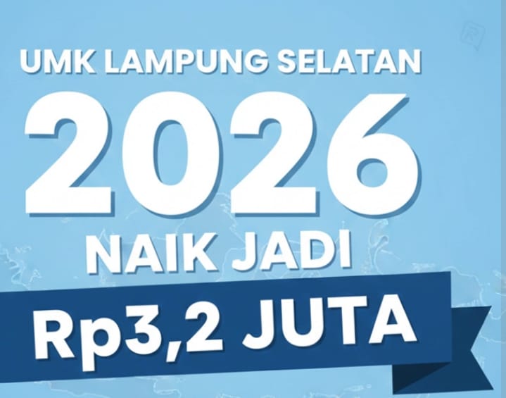 UMK Lampung Selatan 2026 Resmi Naik Awal Tahun