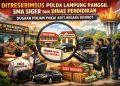Ditreskrimsus Polda Lampung Panggil SMA Siger dan Dinas Pendidikan, Dugaan Pinjam Pakai Aset Negara Disorot