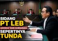 Kasus PT LEB Masih Bergulir, Agenda Sidang Kamis Diduga Ditunda