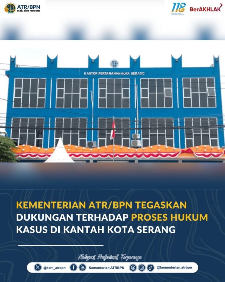 ATR/BPN Sebut Kasus Dugaan Korupsi di Kantah Serang Tanggung Jawab Individu