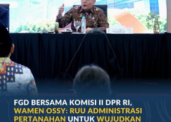 RUU Administrasi Pertanahan Disiapkan, Wamen Ossy: Demi Sistem Pertanahan yang Lebih Baik