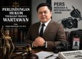 Wartawan Bukan Target Tekanan, Ini Dasar Hukum Perlindungan Profesi Pers di Indonesia